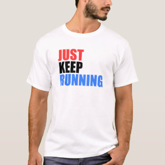 ちょうどランニングを保って下さい Tシャツ