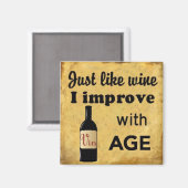 ちょうどワインのように私は年齢マグネットで改善する マグネット (正面/裏面)