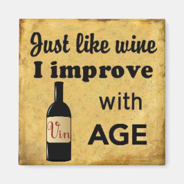 ちょうどワインのように私は年齢マグネットで改善する マグネット