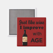 ちょうどワインのように私は年齢正方形の磁石で改善する マグネット (正面/裏面)