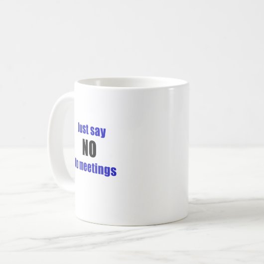 ちょうど会合を拒否して下さい コーヒーマグカップ (正面左)