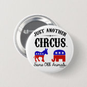 ちょうど別のCIRCUS™の選挙2.25"ボタンPin 缶バッジ (正面&裏面)