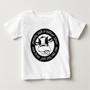 ちょうど古い牛からのミルクよりよいミイラのミルク ベビーTシャツ