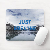 "ちょうど呼吸して下さい"。  Inpirationalの引用文 マウスパッド (マウス)