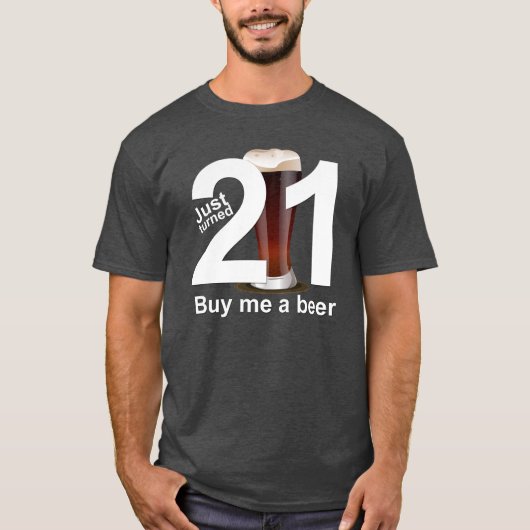 ちょうど回された21は私をビール誕生日のティー買います Tシャツ (正面)