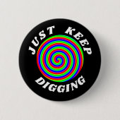ちょうど掘ることを保って下さい 缶バッジ (正面)