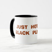 ちょうど熱くおよび黒いです… マグカップ (正面左)