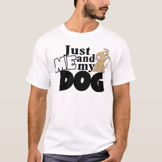 ちょうど私および私の犬のティー Tシャツ