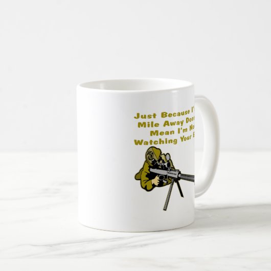 ちょうど私が遠くになマイルであるので狙撃兵は意味しません コーヒーマグカップ (正面右)