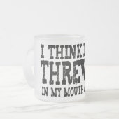 ちょうど私の口で少し投げました フロストグラスマグカップ (正面左)