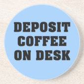 ちょうど私の机のコーヒーを残し、遠くにに行って下さい コースター (正面)