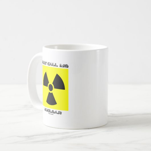ちょうど私を核と電話して下さい(放射性警告標識) コーヒーマグカップ (正面左)