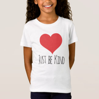 ちょうど親切な|の女の子のティーがあって下さい Tシャツ