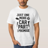 ちょうど1より多くの車の部品私はワイシャツにおもしろいなメンズを約束します Tシャツ (正面)