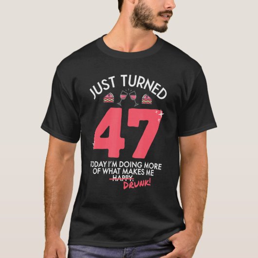 ちょうど47ワイン飲む47番目の誕生日飲G Tシャツ (正面)