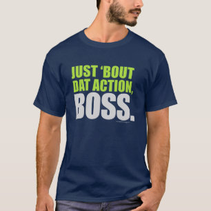 ちょうど「その行為の引用文についての一続きのDatの行為のボス Tシャツ