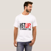 ちょうどLIFT-ITは私がすることです Tシャツ (正面フル)