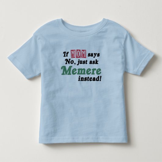 ちょうどMemereを頼んで下さい トドラーTシャツ (正面)