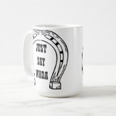 ちょうどWHOAコーヒー・マグを言って下さい コーヒーマグカップ (正面左)