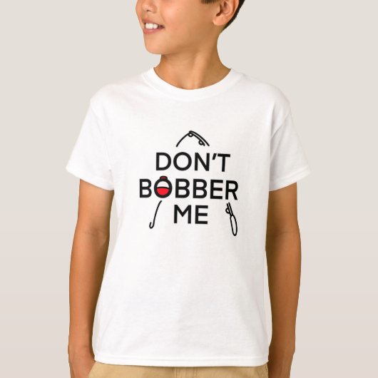 ちょっかいしないで、釣りをさせて  Tシャツ (正面)