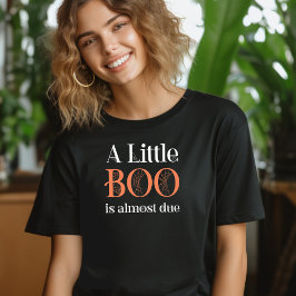ちょっとしたブーがハロウィーンの原因だ Tシャツ