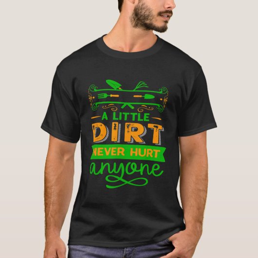 ちょっとした土汚れなんて気にしない 園芸 Tシャツ (正面)