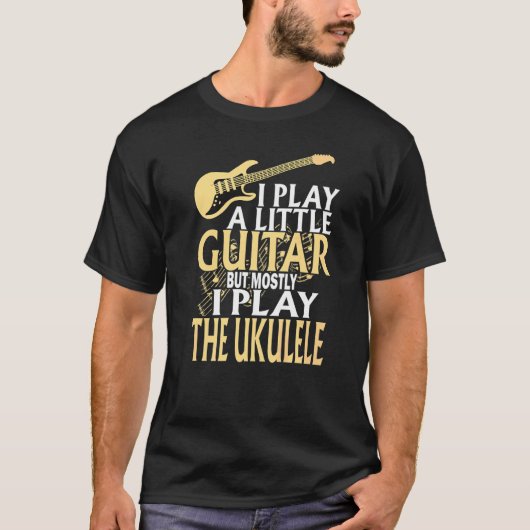 ちょっとギターを弾きますが、主にウクレレを弾きます Tシャツ (正面)