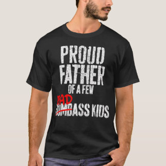 ちょっとヤンチャな子を持つ父として自慢げ Tシャツ