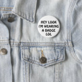 ちょっと一見私はバッジ、LOLを身に着けています 缶バッジ (インサイチュ)