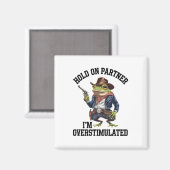 ちょっと待ってよ、パートナー。俺は刺激過剰なカウボーイ・フロッグだ、 マグネット (正面/裏面)