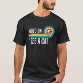ちょっと待って猫トレンディーの皮肉な引用文 Tシャツ (正面)