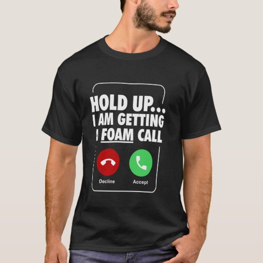 ちょっと待って フォームコールが入ったよ Tシャツ (正面)