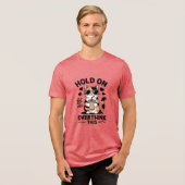 ちょっと待って、考えさせて トライブレンドＴシャツ (正面全面)