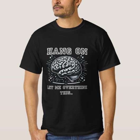 ちょっと待って、考えさせて 脳 Tシャツ (正面)