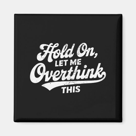 ちょっと待って 考えさせて 面白い 皮肉 マグネット (正面)