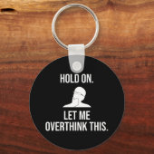 ちょっと待って。考え過ぎさせてくれ キーホルダー (正面)