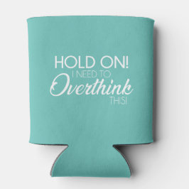 「ちょっと待って！考え過ぎなきゃ！」 小瀬 缶クーラー