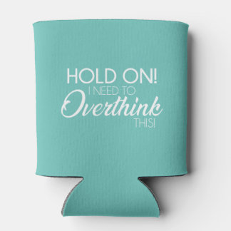 「ちょっと待って！考え過ぎなきゃ！」 小瀬 缶クーラー