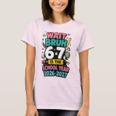ちょっと待て 6 7 は 2026-2027 年度だ Tシャツ (正面)