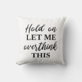 ちょっと考え過ぎさせてくれ クッション (正面)