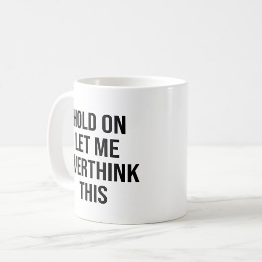 ちょっと考え過ぎさせてくれ コーヒーマグカップ (正面左)