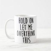 ちょっと考え過ぎさせてくれ コーヒーマグカップ (左)