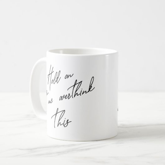 ちょっと考え過ぎさせてくれ コーヒーマグカップ (正面左)