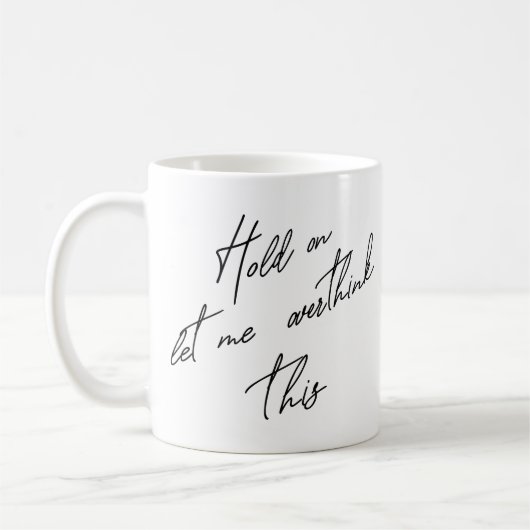 ちょっと考え過ぎさせてくれ コーヒーマグカップ (左)