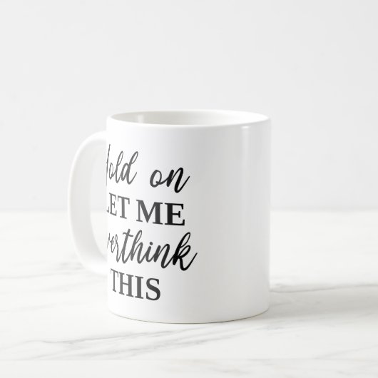 ちょっと考え過ぎさせてくれ コーヒーマグカップ (正面左)