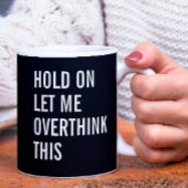 ちょっと考え過ぎさせてくれ コーヒーマグカップ