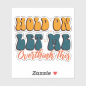 ちょっと考え過ぎさせてくれ シール (シート)