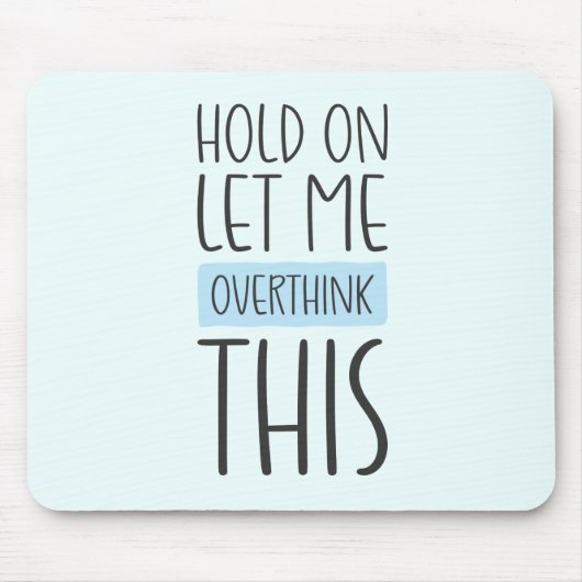 ちょっと考え過ぎさせてくれ マウスパッド (正面)