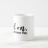 ちょっと考え過ぎよ コーヒーマグカップ (中央)