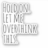 ちょっと考え過ぎよ。 シール (正面)